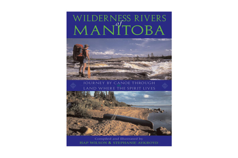 Wilderness Rivers of Manitoba | London's Paddle Shop